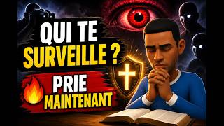 QUELQUE CHOSE T'OBSERVE EN SECRET… FAIS CETTE PRIÈRE MAINTENANT ⚠️🔥