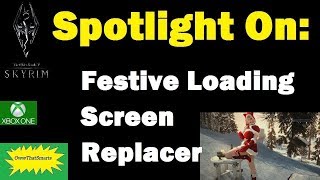 Skyrim (mods) - Vera - Spotlight On: Festive Loading Screen Replacer