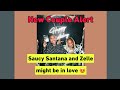 Saucy Santana And Zelle Are Dating 🫢