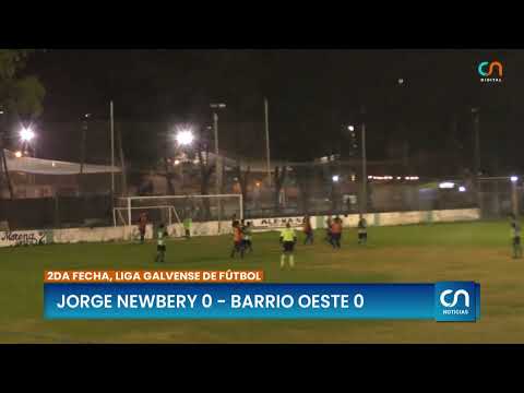 Jorge Newbery 0, Barrio Oeste 0 - 2da Fecha Clausura Liga Galvense
