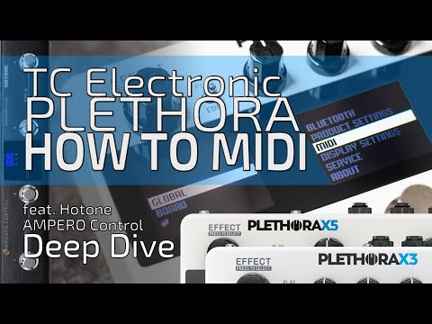 TC Electronic PLETHORA X3: The ultimate MIDI guide (feat. Hotone AMPERO Control) | Deep Dive