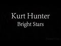 Kurt Hunter Bright Stars Lyrics 