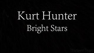 Kurt Hunter Bright Stars Lyrics