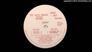 the jack squad featuring bones " sweat" ( after dark mix )