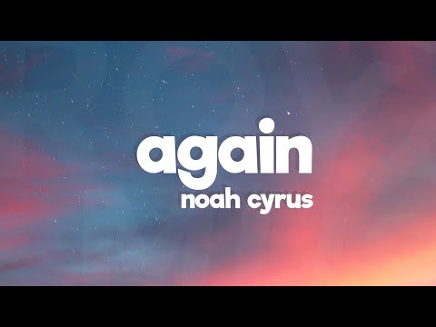 Noah Cyrus - Again (Lyrics) sped up | i wanna be your lover