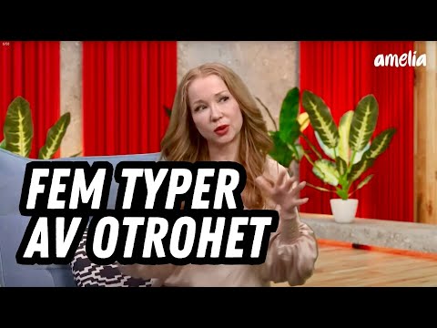 FEM TYPER av OTROHET - dessa bör vi känna till