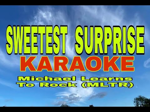 Sweetest Surprise by Michael Learns To Rock (MLTR) - Karaoke