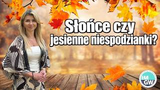 🍁 Jesień jeszcze zaskoczy ?  Prognoza pogody dla Polski