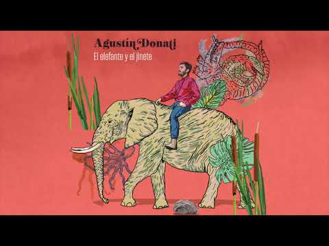 Agustín Donati  - El Elefante y el Jinete (FULL ALBUM)