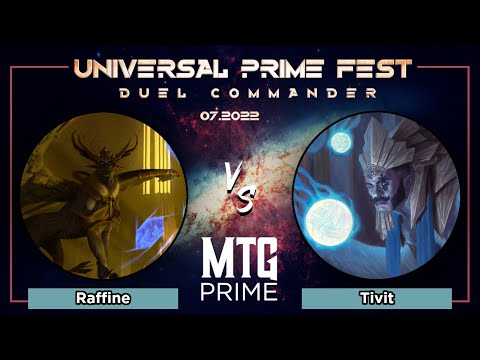 Raffine VS Tivit - UNIVERSAL PRIME FEST REBOND - Demi-Finale - Duel Commander