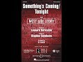Something's Coming/Tonight (from West Side Story) (SATB Choir) - Arranged by Ed Lojeski