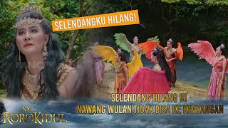 Download lagu SELENDANG HILANG !!! Nawang Wulan Panik Gimana Balik Ke Khayangan  | NYI RORO KIDUL mp3