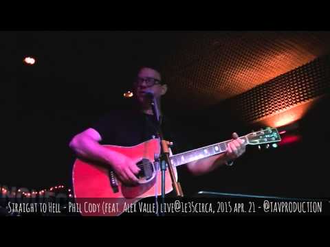 Straight to Hell - Phil Cody (feat. Alex Valle) live@1e35circa, Cantù (IT), 2015 apr. 21 - @TAVPRODU