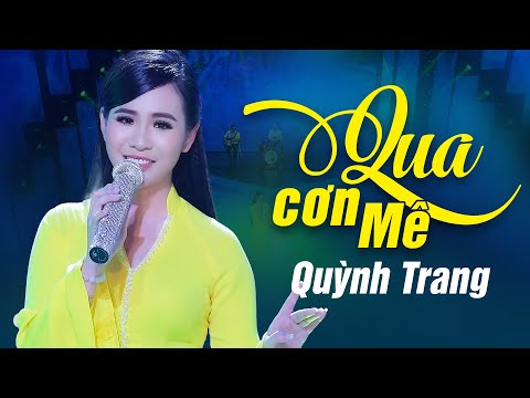 Qua Cơn Mê - Quỳnh Trang | Bolero Mới Hay Nhất 2021