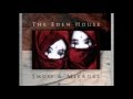 THE EDEN HOUSE - All My Love 