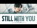 [1 Hour Loop Lyrics] BTS Jungkook - 'Still With You'