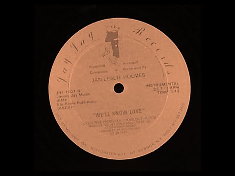 JAN LESLIE HOLMES  - WE'II  KNOW LOVE (VOCAL)............