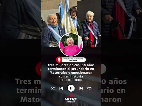 Tres mujeres de casi 80 años terminaron el secundario en Matorrales y emocionaron con su historia