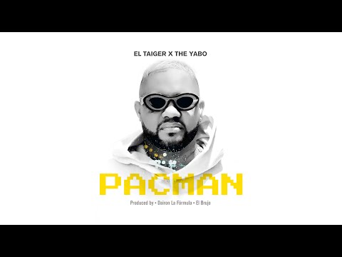 El Taiger X @The_Yabo  - PACMAN