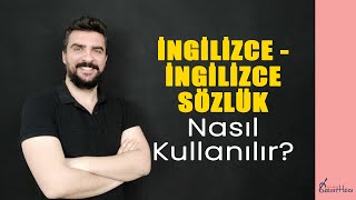 İngilizce - İngilizce Sözlük (Monolingual Dictionary) Nasıl Kullanılır