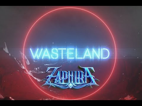 ZAPHIRA - WASTELAND (Official Lyric Video)