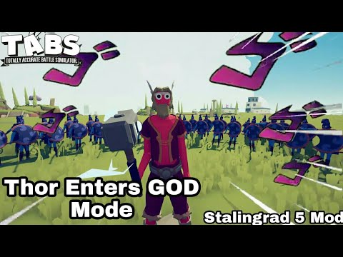 Thor Enters GOD Mode Masterpiece - TABS Stalingrad 5 mod