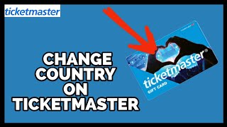 Ticketmaster Change Country: How to Change Country on Ticketmaster on PC (2023)?