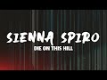 SIENNA SPIRO - Die On This Hill (Lyrics)