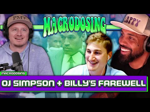 Unraveling the OJ Simpson Trial + A Send Off To Billy Football | Macrodosing -  May 2, 2024