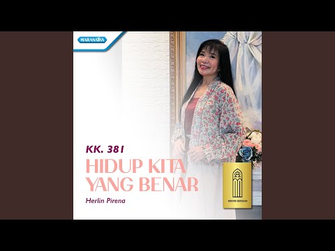 Hidup Kita Yang Benar kk.381