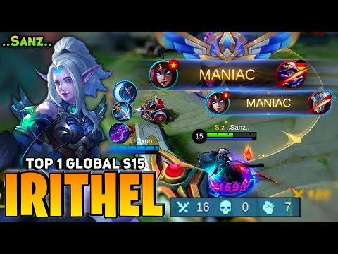 Irithel 2x MANIAC! 100% Immortal [Top 1 Global Irithel S15] By ..Sanz.. - Mobile Legend