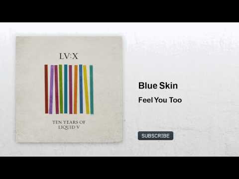 Blue Skin - Feel You Too - feat. Cleveland Watkiss, MC Fats [Liquid V]