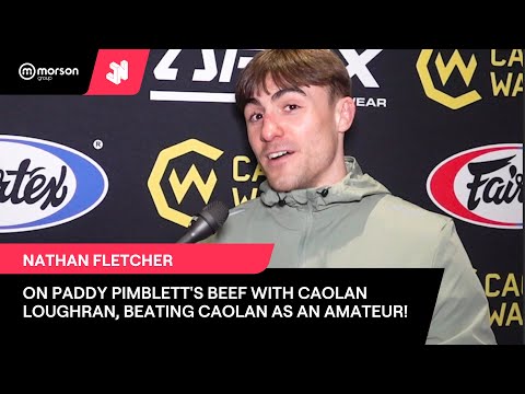 NATHAN FLETCHER ON PADDY PIMBLETT'S BEEF WITH CAOLAN LOUGHRAN, BEATING CAOLAN AS AN AMATEUR #UFC