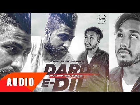 Dard-E-Dil (Full Audio Song) | Musahib feat Sukhe Muzical Doctorz | Punjabi Song | Speed Records