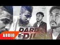 Dard-E-Dil (Full Audio Song) | Musahib feat Sukhe Muzical Doctorz | Punjabi Song | Speed Records