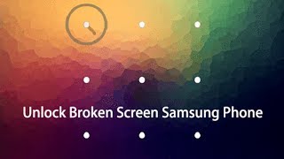 How to Unlock Android Phones with Broken Screen - 2021 Updated Video Guide