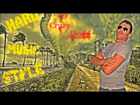 Dj Crazy Dogg - Hard Music Style #1