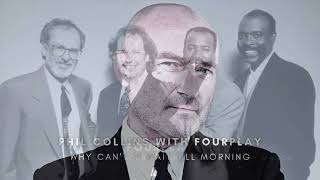 Smooth Jazz Vocal | Fourplay with Phil Collins | Why Can&#39;t It Wait Till Morning