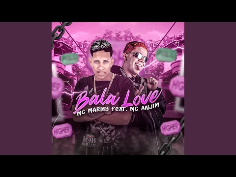 Bala Love (feat. MC Anjim)