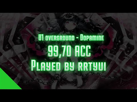 Osu! rrtyui | U1 overground - Dopamine | 99,70ACC