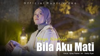 Download lagu Yaya Nadila - Bila Aku Mati mp3