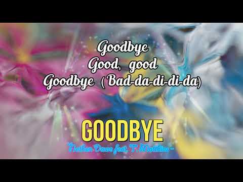 Goodbye - Nathan Dawe feat. T. Matthias