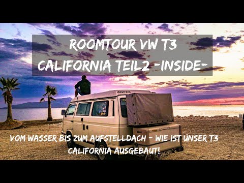 Roomtour VW T3 California - Kommt mit, in unseren kleinen VW Bus! Von Wasser, Sicherheit bis Strom!