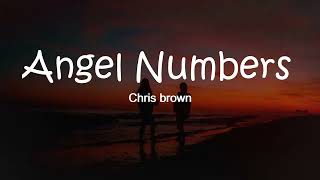 Angel Numbers /Ten Toes Lyrics  -  Chris Brown.