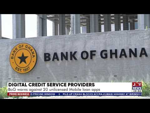 Digital credit service providers: BoG warns against 20 unlicensed Mobile loan apps - Prime Business