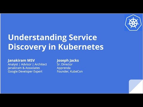 Kubernetes Webinar Series -  Understanding Service Discovery
