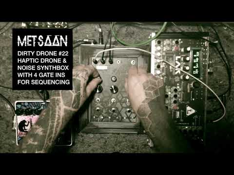 DIRTY DRONE #22 - haptic noise/drone synthbox with gated triggers