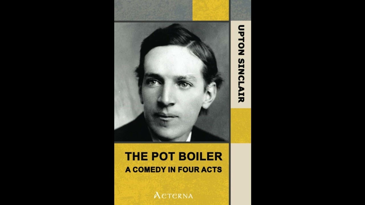 The Pot Boiler: A Comedy in Four Acts