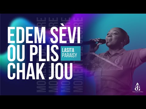 Edem Sèvi Ou Plis Chak Jou | Fon Bagay Nèf Nan Lavi m | Lasita Paraisy | Shekinah.fm