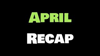 April Recap